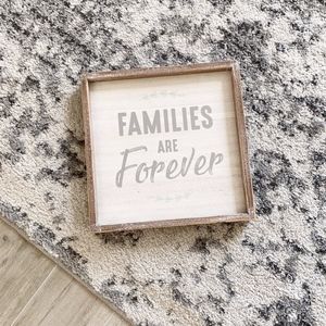 FAMILIES ARE FOREVER WOODEN HOME DECOR SIGN